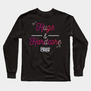 Hugs & Hardcore Long Sleeve T-Shirt